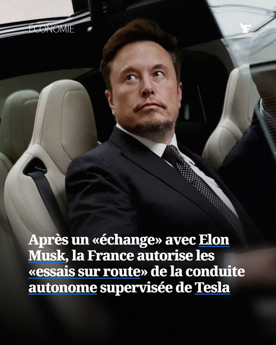 Le_Figaro's tweet photo. Après un «échange» avec Elon Musk, la France autorise les «essais sur route» de la conduite autonome supervisée de Tesla ➡️ https://t.co/8dQsyI5JET https://t.co/aV2TccZEsW