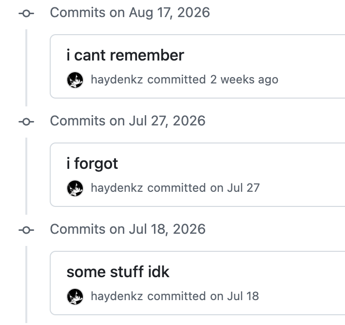 haydendevs's tweet photo. nobody writes better commit messages than me https://t.co/lKfoXB23eA