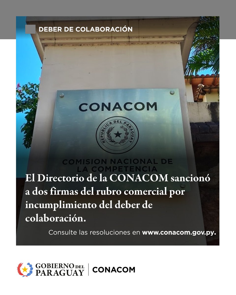 conacompy's tweet photo. El Directorio de la Comisión Nacional de la Competencia (CONACOM) sancionó a dos firmas del rubro comercial por incumplimiento del deber de colaboración.

Consulte las resoluciones aquí: https://t.co/mF9eSF8LfB

#GobiernoDelParaguay https://t.co/PevqEF06xL