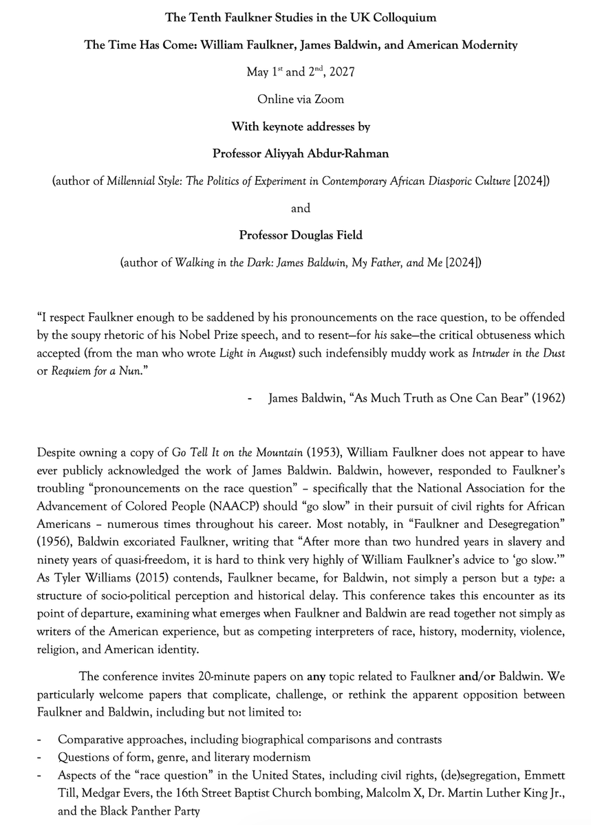 Faulkner_UK's tweet photo. We are delighted to announce the Call for Papers for our *10th* online colloquium, on Faulkner and James Baldwin! May 1st and 2nd, 2027, via Zoom. Abstracts due March 1st, 2027! See the images below or DM us for more information! https://t.co/Sn9663Kt4l