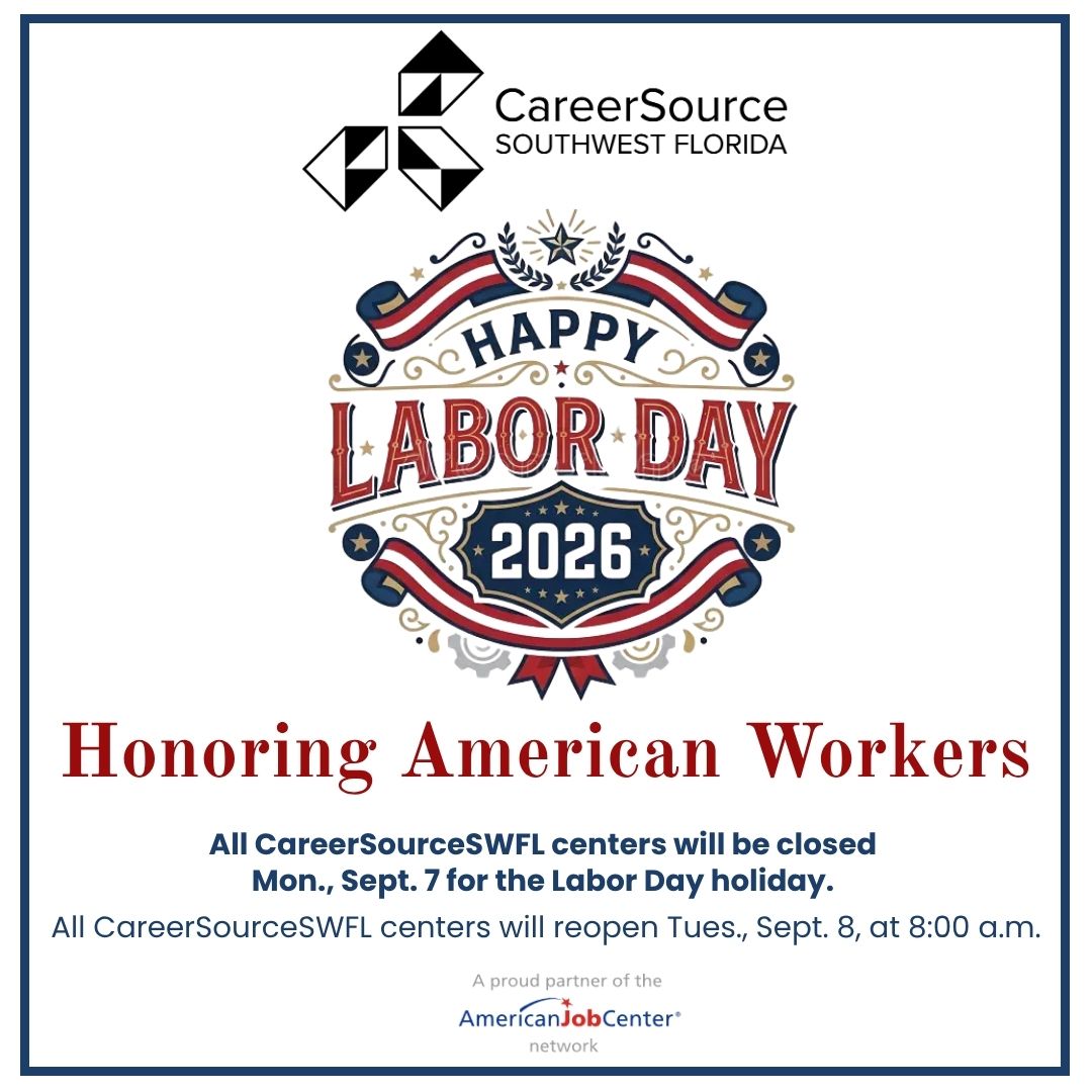 CareerSourceSWF's tweet photo. All CareerSource SWFL centers/offices will be closed on Monday, September 7, 2026, in observance of Labor Day. All centers will reopen on Tuesday, September 8 at 8:00 a.m. https://t.co/1DPHJcuHK1