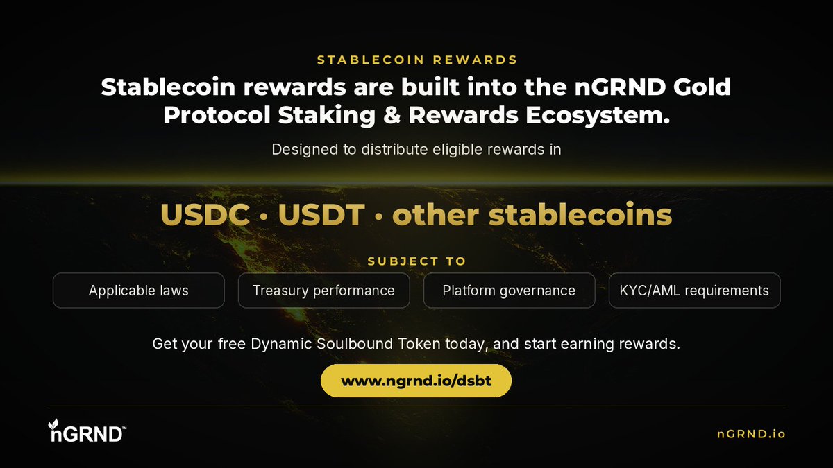 nGRND_io's tweet photo. Stablecoin Rewards Are Built Into The nGRND Gold Protocol Staking & Rewards Ecosystem

The nGRND Gold Protocol Staking & Rewards Ecosystem is designed to distribute eligible rewards in USDC, USDT or other stablecoins, subject to applicable laws, Treasury performance, platform governance and KYC/AML requirements.

Get your free Dynamic Soulbound Token today, and start earning rewards.

https://t.co/ckfqoIDVzl

@nGRND_io @nGRNDesg