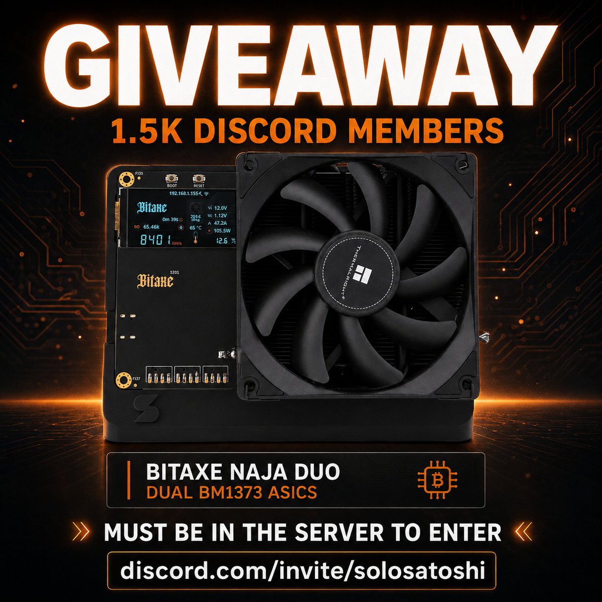 SoloSatoshi's tweet photo. 🎉 Bitaxe Naja Duo GIVEAWAY 🎉

We're giving away the newest Bitcoin desktop miner once we hit 1.5K Discord members.

How to enter:
✅ Join the server https://t.co/a59KHfUv1h
✅ Enter in the # giveaway channel by clicking "participate".

Invite your friends and let's get to 1.5K! 
More giveaways and fun coming! 🚀