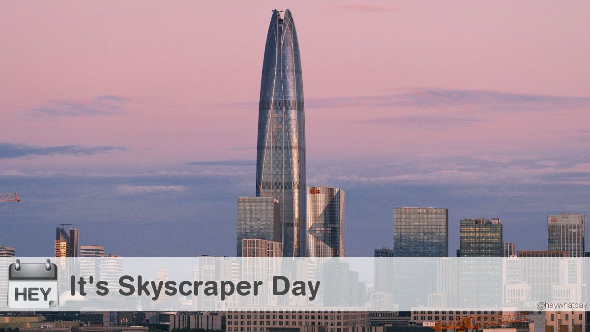 HeyWhatDay's tweet photo. It’s Skyscraper Day! 
#SkyscraperDay #NationalSkyscraperDay #InternationalSkyscraperDay https://t.co/jPbb4ALO5x