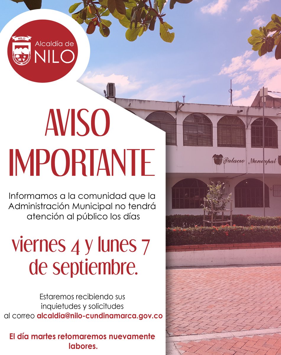 ALCALDIADENILO's tweet photo. La Administración Municipal no tendrá atención al público los días viernes 4 y lunes 7 de septiembre.
Durante estos días, estaremos recibiendo sus inquietudes y solicitudes a través del correo  alcaldia@nilo-cundinamarca.gov.co. El martes 8 de septiembre retomaremos https://t.co/YGU6iYaHJq
