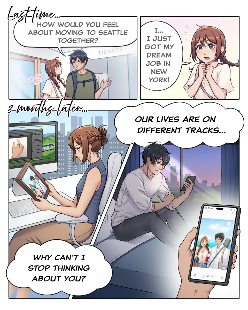 Page 1/6 of a romantic illustrated manga. In a \u201Clast time\u2026\u201D flashback at a train station, the male main character asks the female main character if they should move to Seattle together. She hesitates and reveals she just landed her dream job in New York\u2014setting up a painful choice between love and career. In present day, they both remember back to the painful break-up staring at the same beach picture of them, him staring at his phone and her looking at the framed picture on her desk. 
