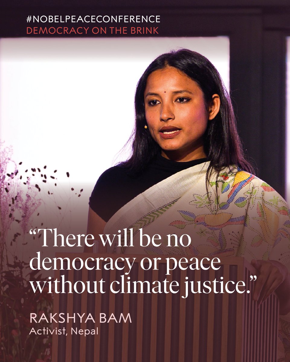NobelPeaceOslo's tweet photo. “There will be no democracy or peace without climate justice.”

@RakshyaSpeaks, at the #NobelPeaceConference 2026: Democracy on the Brink. Activist and civic leader Rakshya is known for her role in recent youth-led political and social movements in Nepal.

Join us live here on X, or go to our website: https://t.co/X9NyNGBJ7a