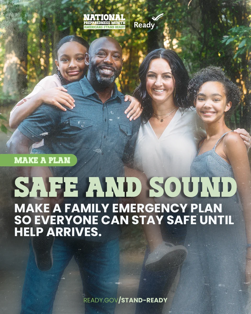 Smiling family of four outdoors promoting National Preparedness Month and making a family emergency plan. "Make a plan. Safe and sound. Make a family emergency plan so everyone can stay safe until help arrives."