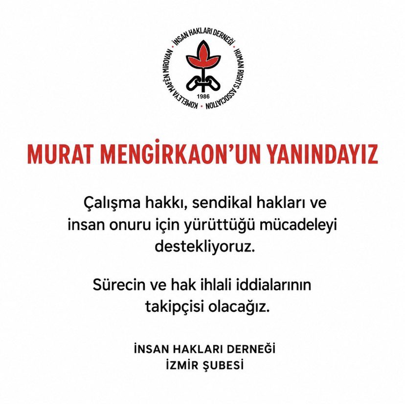 ihdizmir's tweet photo. KARABAĞLAR BELEDİYESİ MURAT MENGİRKAON’A YÖNELİK SÜRGÜN VE MOBBİNG UYGULAMASINA SON VERMELİDİR!

Karabağlar Belediyesinde yaklaşık 15 yıldır çalışan, 2017 yılından bu yana fiilen sosyolog ve sosyal çalışmacı olarak kamu hizmeti yürüten Murat Mengirkaon, Temizlik İşleri Müdürlüğüne görevlendirilmesine karşı belediye binası önünde oturma eylemini sürdürmektedir.

Mengirkaon, Toplu İş Sözleşmesi sürecinde yaşanan hak kayıplarına ve yetkili sendikanın tutumuna itiraz etmesinin ardından görev yerinin değiştirildiğini; bu işlemin kendisini cezalandırmayı ve susturmayı amaçlayan bir sürgün ve mobbing uygulaması olduğunu ifade etmektedir. Talebi, daha önce yürüttüğü görevine iade edilmesi ve fiilen yaptığı işe uygun görev tanımının gerçekleştirilmesidir.

Murat Mengirkaon, taleplerinin karşılanmaması halinde 7 Eylül 2026 tarihinde oturma eylemini açlık grevine dönüştüreceğini açıklamıştır. Bu nedenle açlık grevinin başlaması beklenmemeli, sorun daha fazla ağırlaşmadan çözülmelidir. Belediye yönetimi, Mengirkaon’un taleplerini gecikmeksizin değerlendirmeli ve doğrudan diyalog yoluyla hak temelli bir çözüm üretmelidir.

Karabağlar Belediye Başkanı Helil Kınay’ı ve belediye yönetimini; “Rotasyon” veya “görevlendirme” adı altındaki görevlendirme kararını geri almaya, Mengirkaon’u daha önce yürüttüğü görevine iade etmeye, yaptığı işe uygun görev tanımını gerçekleştirmeye, sürgün ve mobbing iddialarını etkili ve tarafsız biçimde incelemeye çağırıyoruz.

İnsan Hakları Derneği İzmir Şubesi olarak Murat Mengirkaon’un çalışma hakkının, sendikal haklarının ve insan onurunun korunması için yürüttüğü mücadelenin yanında olduğumuzu; süreci yakından izleyeceğimizi ve hak ihlali iddialarının takipçisi olacağımızı kamuoyuna duyuruyoruz.

İNSAN HAKLARI DERNEĞİ
İZMİR ŞUBESİ

@KarabaglarBel @mmengirkaon