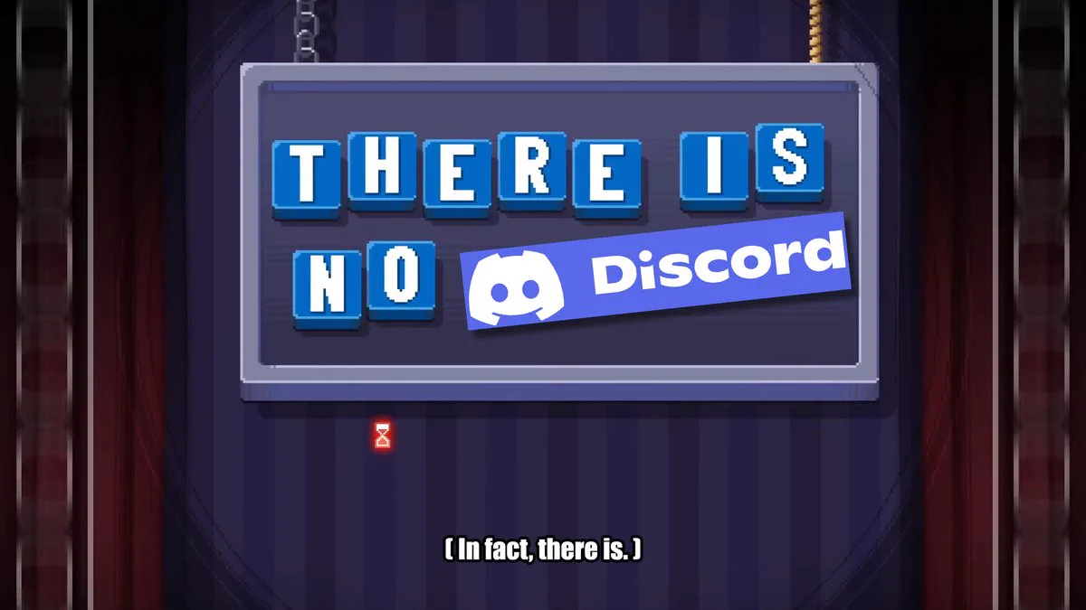 A screencap from There Is No Game who says "There Is No Discord"
