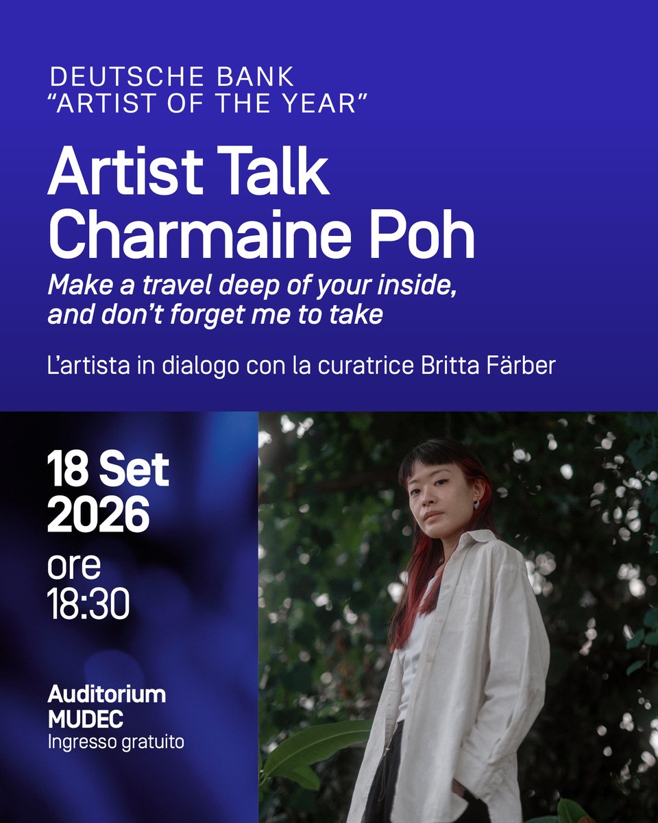 MudecMi's tweet photo. Venerdì 18 settembre alle 18:30, in occasione dell'apertura della mostra "Make a travel deep of your inside, and don't forget me to take", nell’Auditorium del MUDEC l’artista Charmaine Poh sarà protagonista di un incontro dedicato ai temi della sua ricerca.

@DeutscheBank https://t.co/PttGBbaVsZ