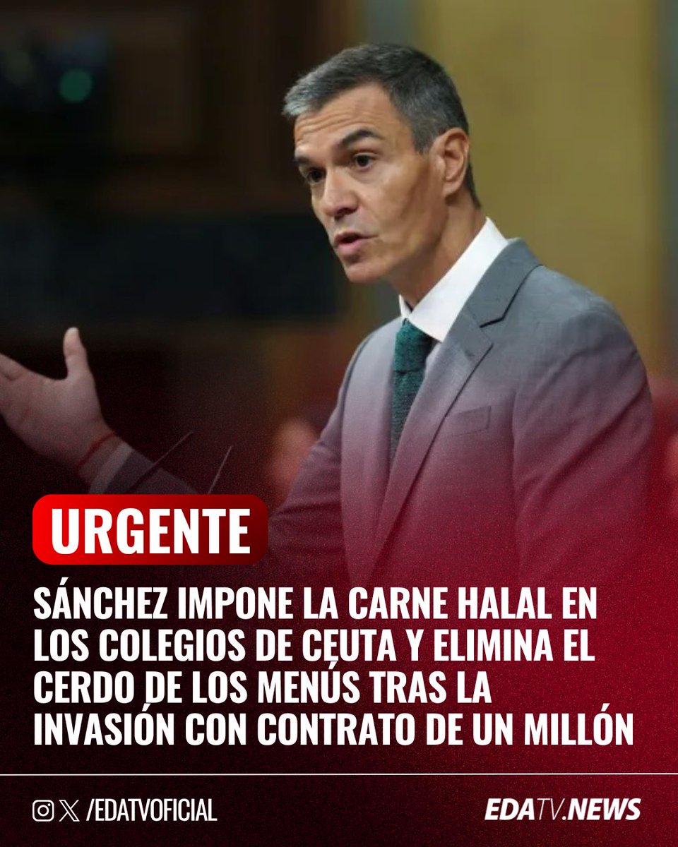edatvoficial's tweet photo. ‼️🇪🇸🇲🇦 | URGENTE — Sánchez impone la carne halal en los colegios de Ceuta y elimina el cerdo de los menús escolares tras la invasión. El contrato supera el millón de euros y prohíbe expresamente la carne de cerdo. https://t.co/mNvC9emqk1