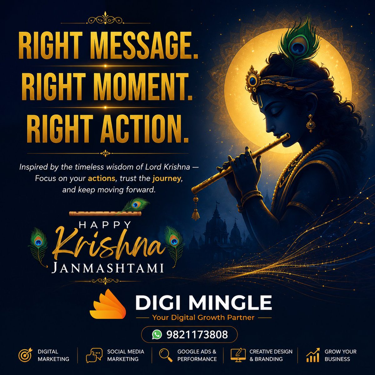 digimingle's tweet photo. 🦚 RIGHT MESSAGE. RIGHT MOMENT. RIGHT ACTION. 🪈

Inspired by the timeless wisdom of Lord Krishna — focus on your actions, trust the journey, and keep moving forward. ✨
🌸 Happy Krishna Janmashtami! 🌸

Digi Mingle | Your Digital Growth Partner
📲 9821173808 https://t.co/QJc3QdmEUW