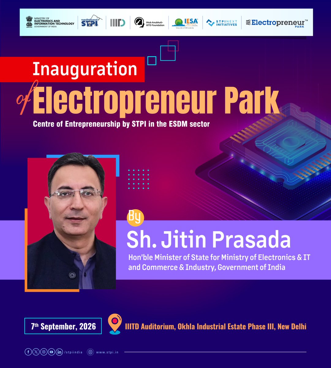 stpiindia's tweet photo. ✨ STPI is delighted to announce that Shri Jitin Prasada (@JitinPrasada), Hon'ble Minister of State for Ministry of Electronics and Information Technology and Commerce & lndustry, Government of India will be inaugurating Electropreneur Park in New Delhi. 🎉✨

🗓️ Date: 7th September 2026
📍 Venue: IIITD, Okhla Industrial Estate Phase III, New Delhi.

💡 This inauguration marks an important step towards strengthening the startup and innovation ecosystem, fostering entrepreneurship, and advancing India’s technology-led growth. 🚀💼

#STPI #ElectropreneurPark20 #ElectropreneurPark #Innovation #Startups #Entrepreneurship #Technology  #StartupEcosystem #NewDelhi    

@GoI_MeitY @AshwiniVaishnaw @SecretaryMEITY @arvindtw @_DigitalIndia @NeGD_GoI @startupindia @meitystartuphub @StpiEpDelhi @IIITDelhi @Ihubanubhuti @stpinext @iesaonline @DelhiGovDigital @kksinghirsse @AjaiChowdhry @hcltech @GoelRajoo @N_squared_Gupta