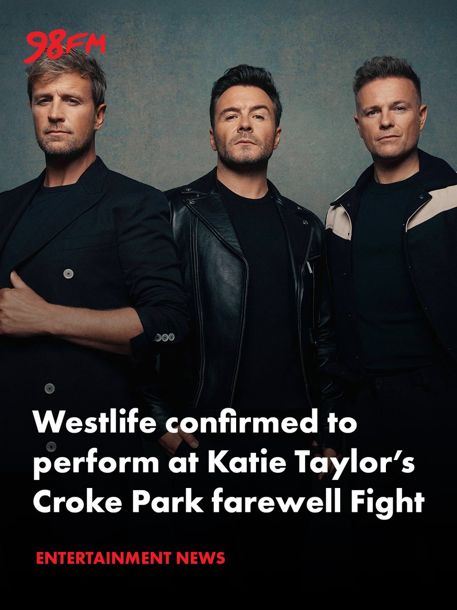 98FM's tweet photo. 🥊🇮🇪 Westlife have been confirmed as the headline performers for Katie Taylor’s final fight at Croke Park this Saturday! 🎤🔥

This is going to be some night. 😭🇮🇪

#98fm #dublin #boxing #KatieTaylor #Westlife #CrokePark https://t.co/Ryke8AqWAu