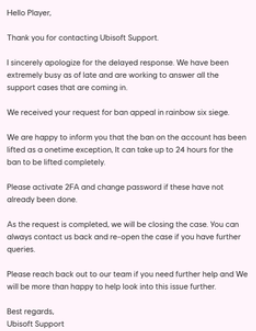 Wjndyy's tweet photo. 🚨 For those legit R6S Players that got banned in this last unfair banwave 🚨

If you’ve tried appealing through Ubisoft Support and keep getting the same useless automated/AI generated replies, there is another option you should know about

SignalConso: https://t.co/uYNFx82ncX

SignalConso is a French government platform for reporting consumer issues. It can take around 1 month to get a response, but the important part is that your case is actually reviewed and forwarded to the company, not to an AI system.

Ubisoft has to respond to the report instead of simply sending you another generic support response

I’ve seen multiple cases where players who got nowhere with Ubisoft Support had their situation properly reviewed after going through SignalConso. I will add some proof so that you can see how does it looks like

⚠️ This is NOT a guaranteed unban.

But if Ubisoft Support keeps giving you copy-pasted answers and closing your case, you have nothing to lose by escalating it through the proper consumer complaint channel

Feel free to share this with anyone currently fighting an R6S ban.