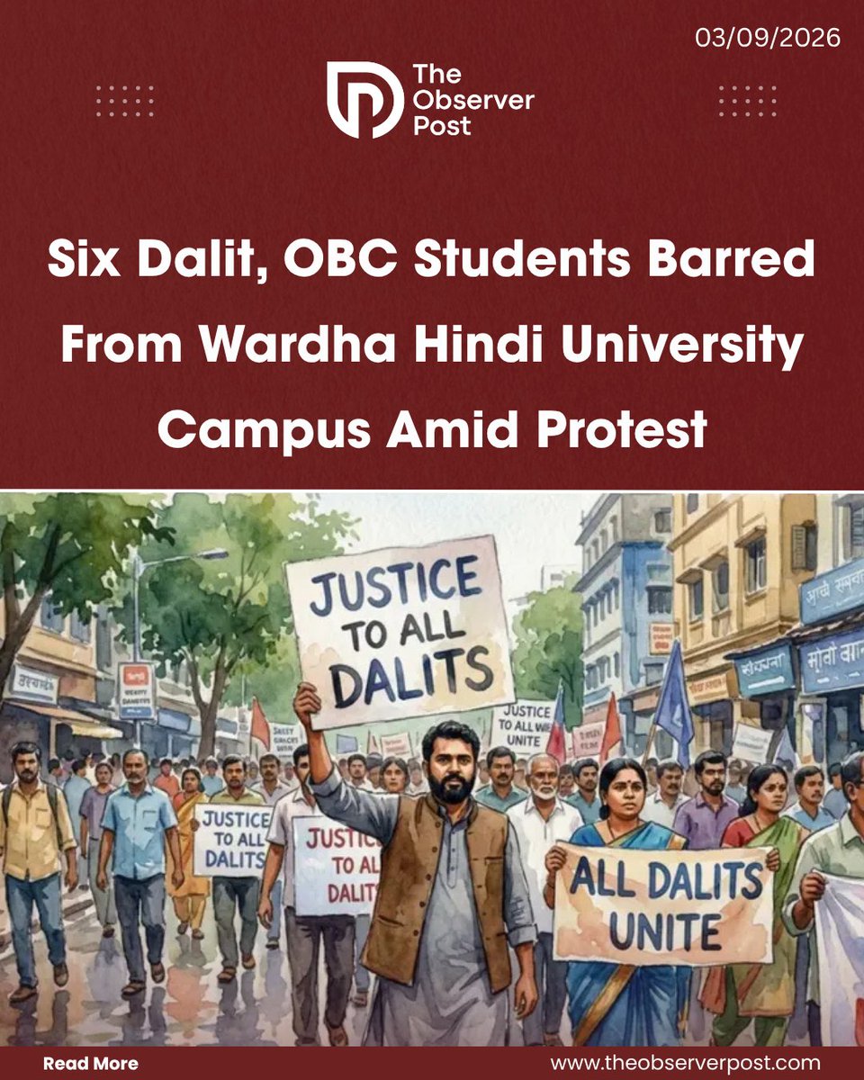TheObserverPost's tweet photo. Six Dalit and OBC students protesting at Mahatma Gandhi International Hindi University (MGAHV) in Wardha have been barred from entering the university campus, days after some of them were named in FIRs.

The move has led to allegations that the university administration is trying to “criminalise” the ongoing protest. The university, however, said the restriction was an interim disciplinary measure pending an independent inquiry and was necessary to protect academic and administrative functioning.

Students Allege Targeting

The protest has been continuing since July 8 over several demands. Those barred from the campus include research scholars Niranjan Oberoi and Rajesh Kumar Yadav, both from the OBC community, and Ram Chandra, who is from the Scheduled Caste community.

Students Rahul Kumar Thakur (OBC), Rakesh Ahirwar (SC) and Shivpujan Pasi (SC) have also been barred.

The students alleged that a September 1 notice described them as a threat to the campus environment even though the FIRs against some of them are still under investigation.

Read the full report on https://t.co/sxATfrm14G
