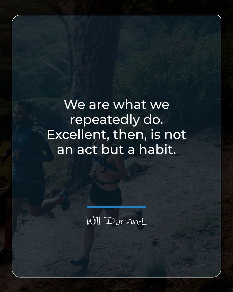 GregMcMillan's tweet photo. "We are what we repeatedly do. Excellence, then, is not an act but a habit." — Will Durant https://t.co/5qao8m9mAn