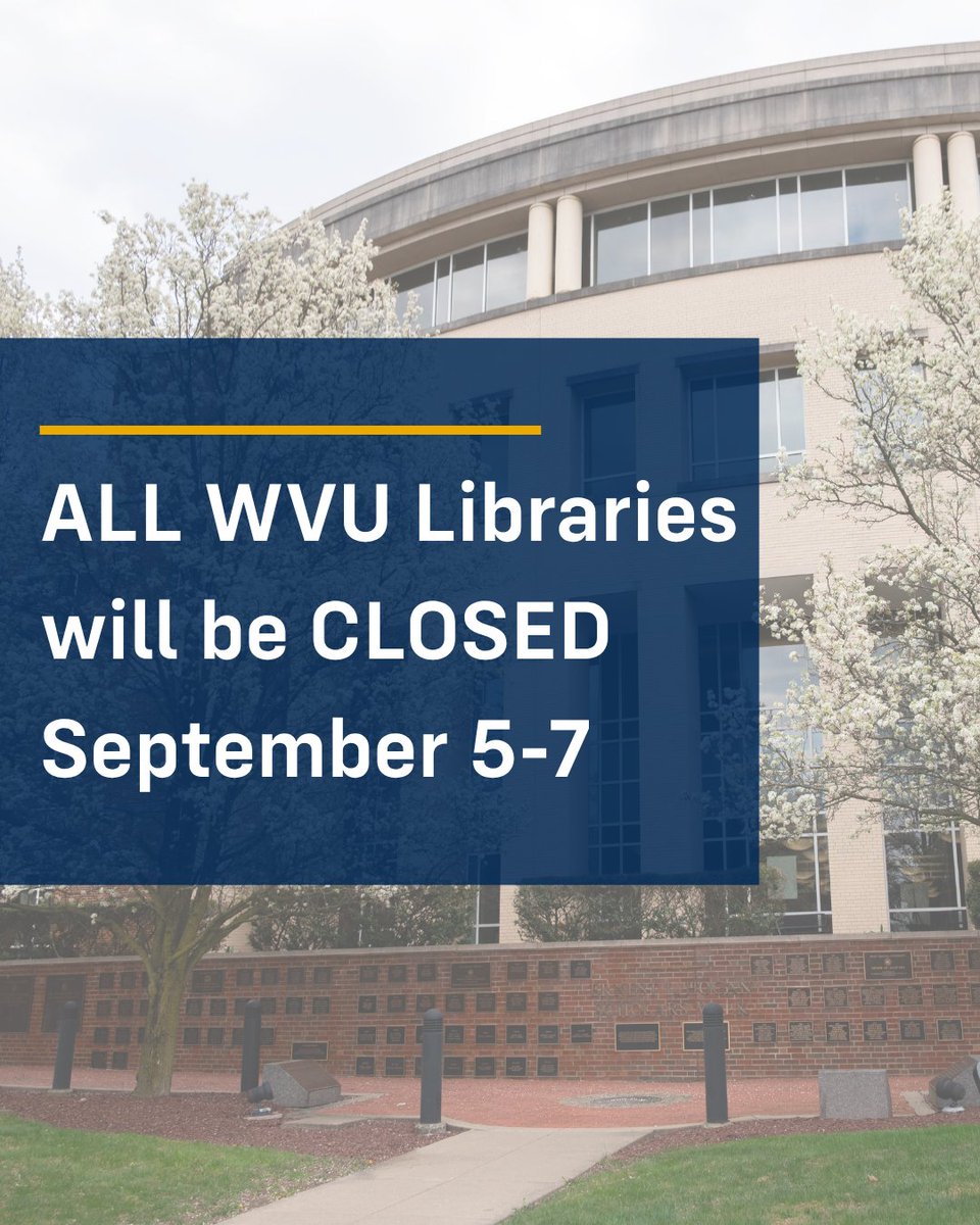 wvuLibraries's tweet photo. All WVU Libraries will be closed Saturday, Sept. 5, through Monday, Sept. 7, for Labor Day.

We will reopen Tuesday, September 8 . Find hours for your nearest library at https://t.co/2BRJp6IVuH. https://t.co/zYLdjVYIyT