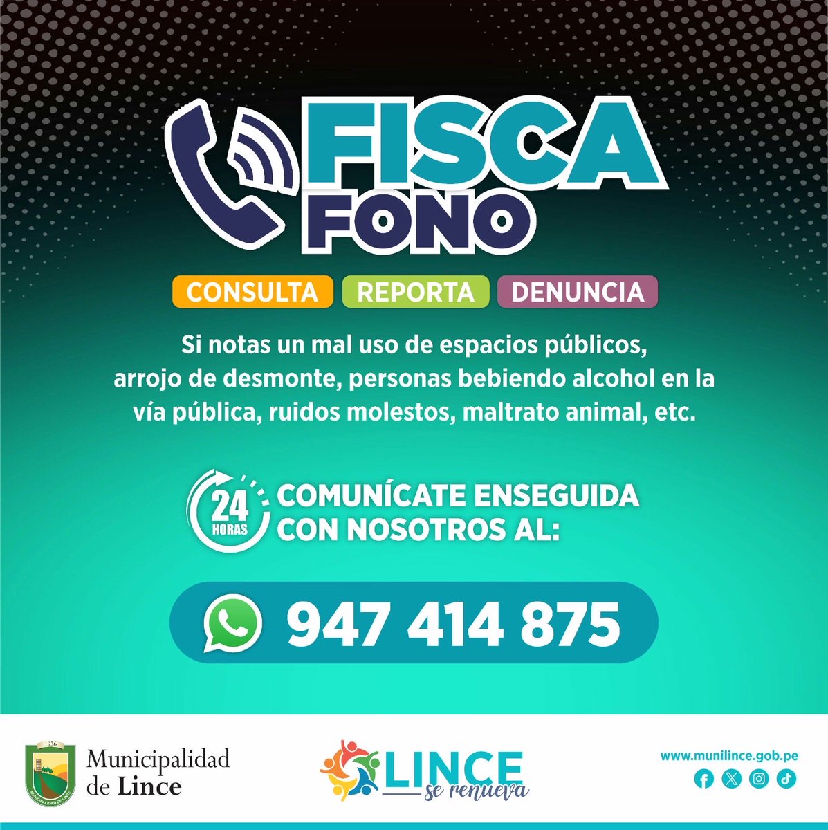 Muni_Lince's tweet photo. 🚨 ¿Tienes un reporte? Comunícate con el Fiscafono

Si identificas alguna situación que afecte el orden y la tranquilidad del distrito, puedes reportarla a través de nuestro Fiscafono
disponible las 24 horas.

📞 Fiscafono: 947 414 875 https://t.co/f5Pk2l9y9m