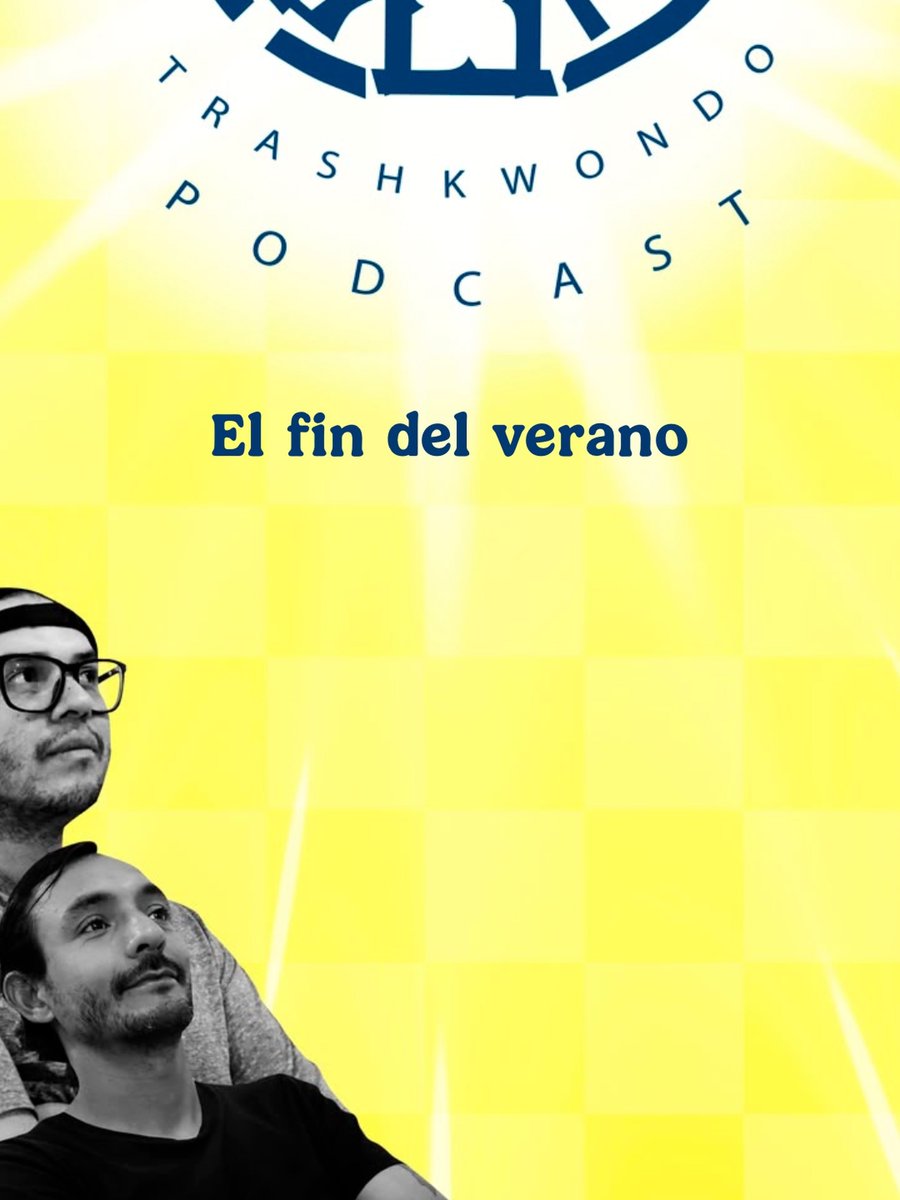trashkwondo's tweet photo. 🥋 #Trashkwondo 🧻 - El fin del verano

📲 T. 7, Ep. 18

Se acabó esta aventura veraniega, gracias a todos los que nos acompañaron. Vamos a comentar sobre los días que quedan en el año. 

🎧: https://t.co/gLmcOJdjuV

#Taekwondo #Summer #VeranoTrash https://t.co/FOGKgKKDpr