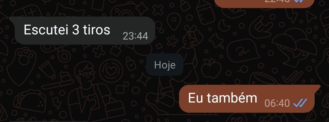 bruazei's tweet photo. 23h30 ontem ouvi 3 tiros..
Minha mãe também 👇🏼 https://t.co/uwCKdlhFLg