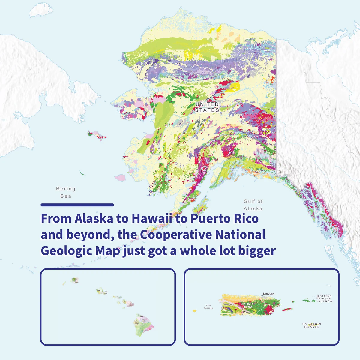 Colorful geologic map highlighting Alaska with inset maps of Hawaii and Puerto Rico showing expanded coverage of the Cooperative National Geologic Map.