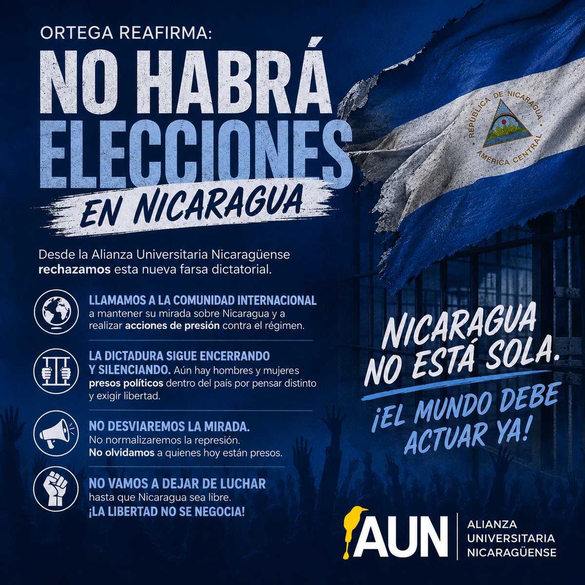 AUNNicaragua's tweet photo. Desde la Alianza Universitaria Nicaragüense (AUN) rechazamos las declaraciones de Daniel Ortega con las que pretende cerrar, una vez más, cualquier posibilidad de elecciones libres, transparentes y democráticas en Nicaragua.

Frente a esta realidad, seguiremos alzando nuestra voz y fortaleciendo las acciones de incidencia ante los países de la región, Estados Unidos y la comunidad internacional, para que Nicaragua permanezca en la agenda internacional y aumente la presión sobre la dictadura Ortega-Murillo.

No podemos normalizar un país sin elecciones, con presos políticos, persecución y ausencia de libertades fundamentales.

Desde AUN seguiremos luchando, dentro y fuera de Nicaragua, hasta alcanzar la libertad, la justicia y la democracia que nuestro pueblo merece.

Nicaragua no está sola. No vamos a dejar de luchar hasta que Nicaragua sea libre. 🇳🇮

#NicaraguaLibre #LibertadParaLosPresosPolíticos #DemocraciaParaNicaragua