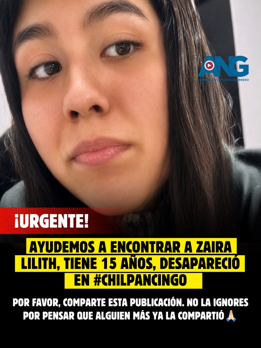 ANoticiasGro's tweet photo. 🚨 URGENTE: 🚨 Ayudemos a encontrar a Zaira Lilith, tiene 15 años, desapareció en #Chilpancingo
https://t.co/apmQDKlLWr https://t.co/ejIgwnkSjM