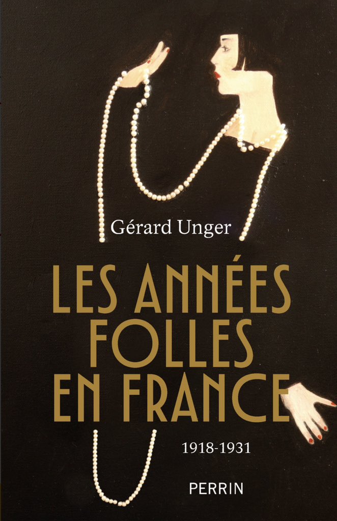 FlorentKaddes's tweet photo. À paraître aux @EditionsPerrin 

« Les Années folles en France. 1918-1931 » par Gérard Unger :
https://t.co/WA4j4Se3wg https://t.co/cW0xyd7o47