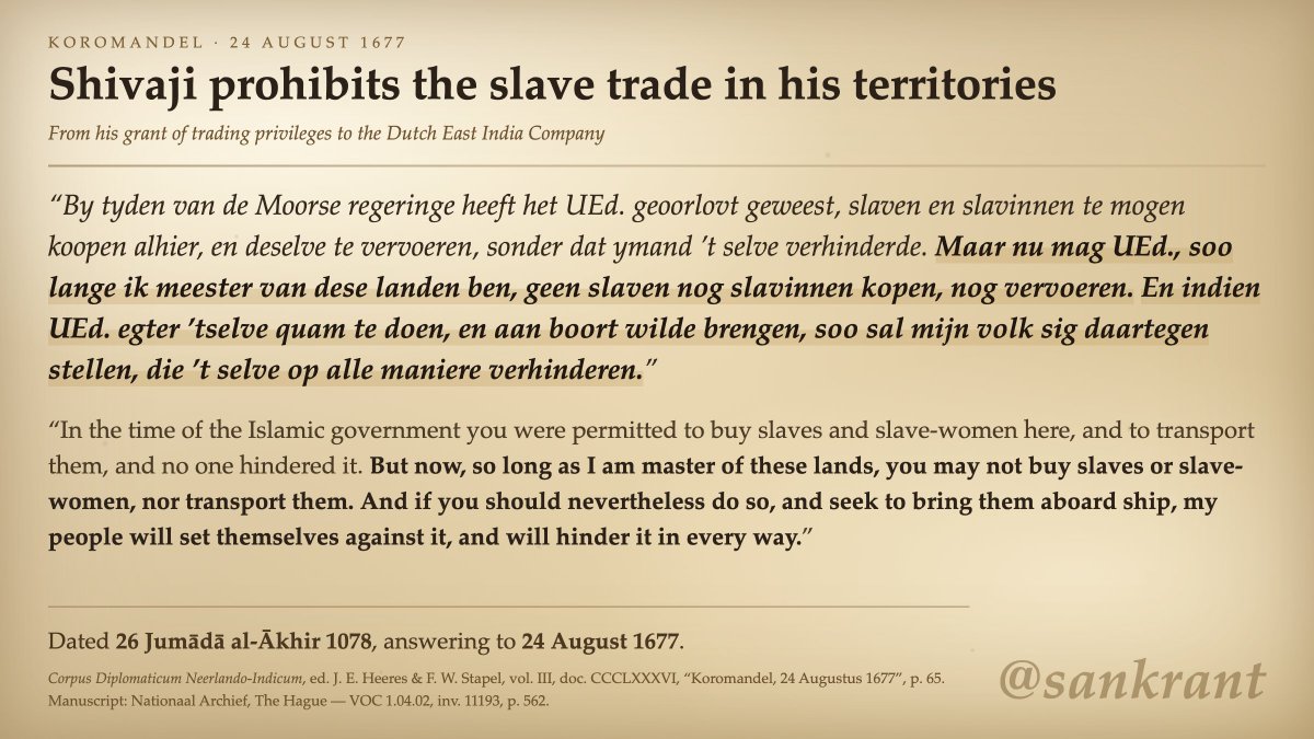 sankrant's tweet photo. The West claims credit for ending slavery — even @elonmusk tweeted this.

Under the Muslim govt, the (Christian) Dutch had been free to trade slaves. In August 1677 Shivaji prohibited the slave trade in his territories, by threat of force.

Britain banned it 130 years later.