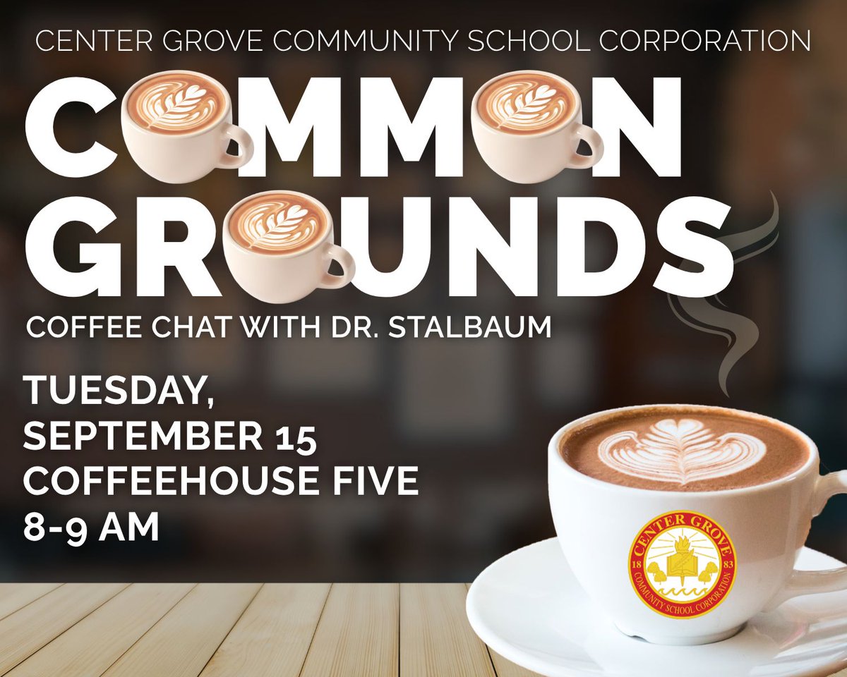 center_grove's tweet photo. Let’s connect over coffee! ☕️

Join Dr. Stalbaum for Common Grounds, a casual coffee chat and an opportunity to connect, ask questions, and learn more about what’s happening across our school community.

📅 Tuesday, September 15 
📍 Coffeehouse Five, Bargersville 
⏰ 8–9 AM https://t.co/xgpKHnIEOv