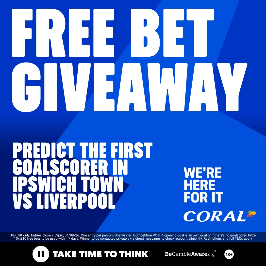 Coral's tweet photo. 🚨 £100 FREE BET GIVEAWAY! 🚨

🔵 Correctly predict the first goalscorer in Ipswich Town vs Liverpool
🔵 Repost and like this post
🔵 Follow @Coral 

One eligible entrant will be selected at random and win £100 in free bets! 🤑

Entries 12pm 04/09/26 - 7.59pm 04/09/26. FULL T&C'S: https://t.co/xvrojjbBF2