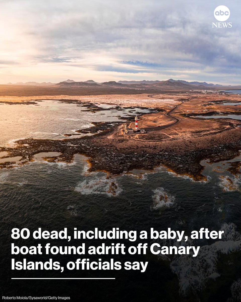 ABC's tweet photo. Eighty people were reported dead, including a baby, and 44 others were rescued Wednesday night from a boat found off the coast of the Canary Islands that had departed from Gambia, according to Spain's Interior Ministry.

Read more: https://t.co/ml4ZYeG4OW https://t.co/TOirZTLWDo