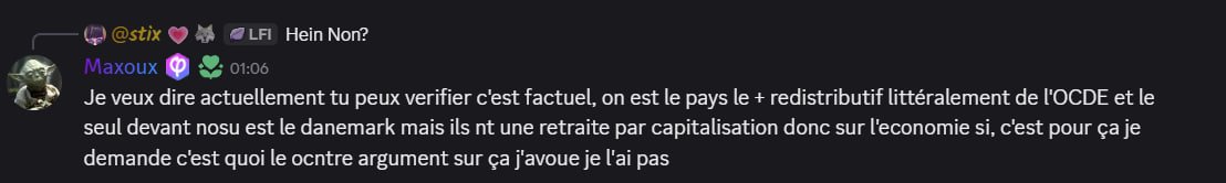Maxouks's tweet photo. J’ai infiltré un Discord LFI en me faisant passer pour militant.

Je pose UNE question : « La France est déjà le pays le plus redistributif de l’OCDE. Si on est déjà tout à gauche économiquement, on répond quoi à la droite ? »

Je voulais juste entendre leur contre-argument.

Ban en 4 messages. 😭

J’ai l’impression d’être tombé dans une secte.
0 argument. 0 débat.
Screens ↓