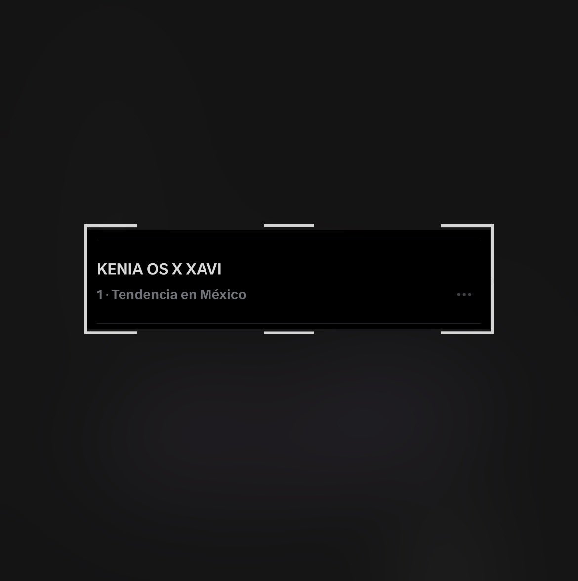 KeniaOsStats__'s tweet photo. “KENIA OS X XAVI” es tendencia #1 en X México. 🇲🇽 https://t.co/V9HKaZ6nDV