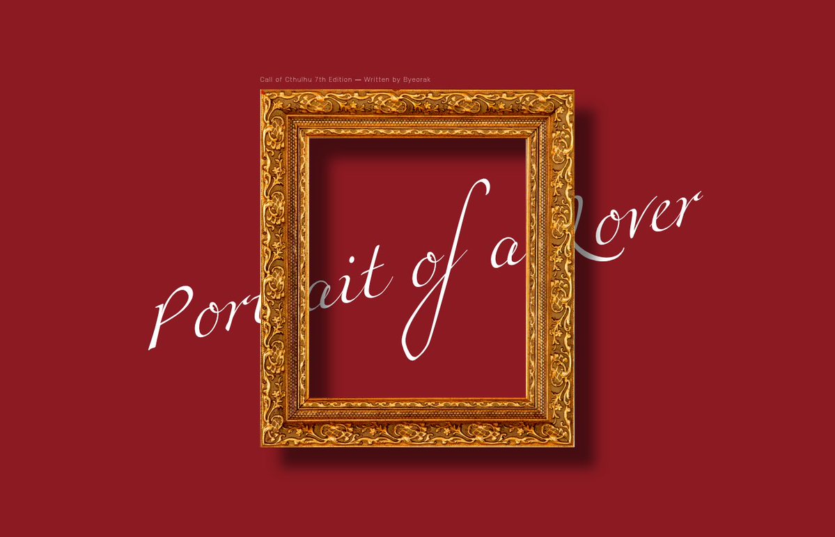 byeorak23's tweet photo. CoC 타이만 시나리오 「Portrait of a Lover」를 배포합니다.

크리스마스이브, 당신의 친애하는 PC가 서서히 그림이 되어 갑니다. 

— 그를 지키기 위해서는 KPC와 함께한 기억을 대가로 치러야 합니다.

https://t.co/xMr1P4zua9 https://t.co/W7RbBe4Dy8