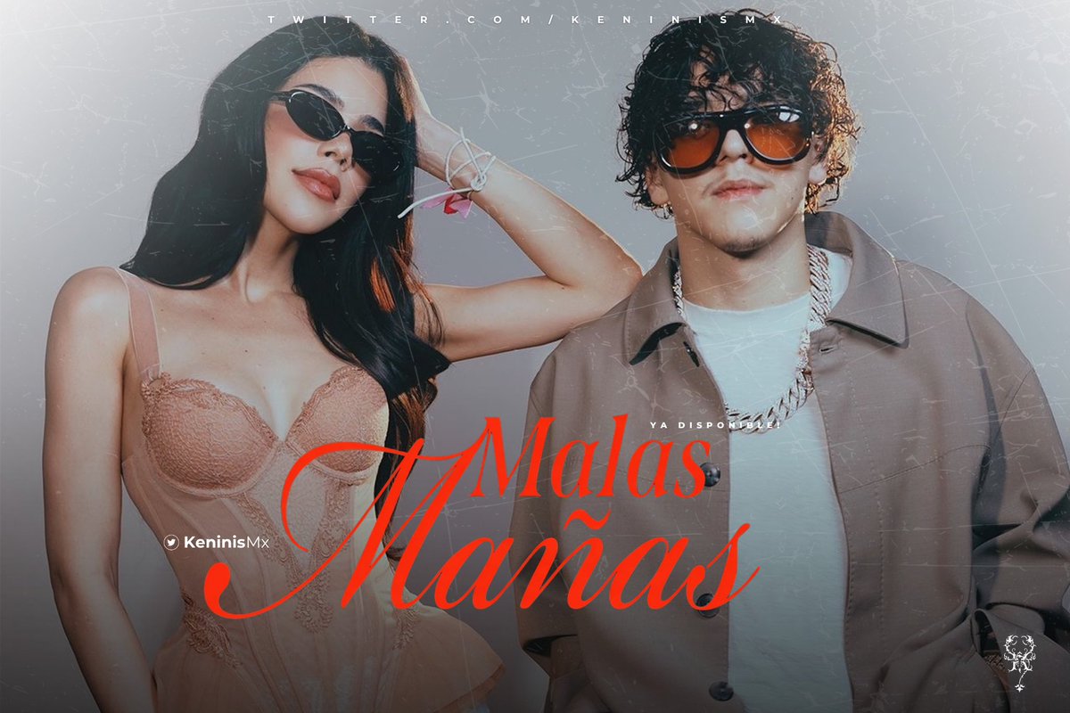 KeninisMx's tweet photo. “Malas Mañas” de Kenia Os &amp; Xavi ahora está disponible en todas las plataformas digitales. 

NOW: https://t.co/kVXhf2Yov6 https://t.co/Qc5sEQv4ye