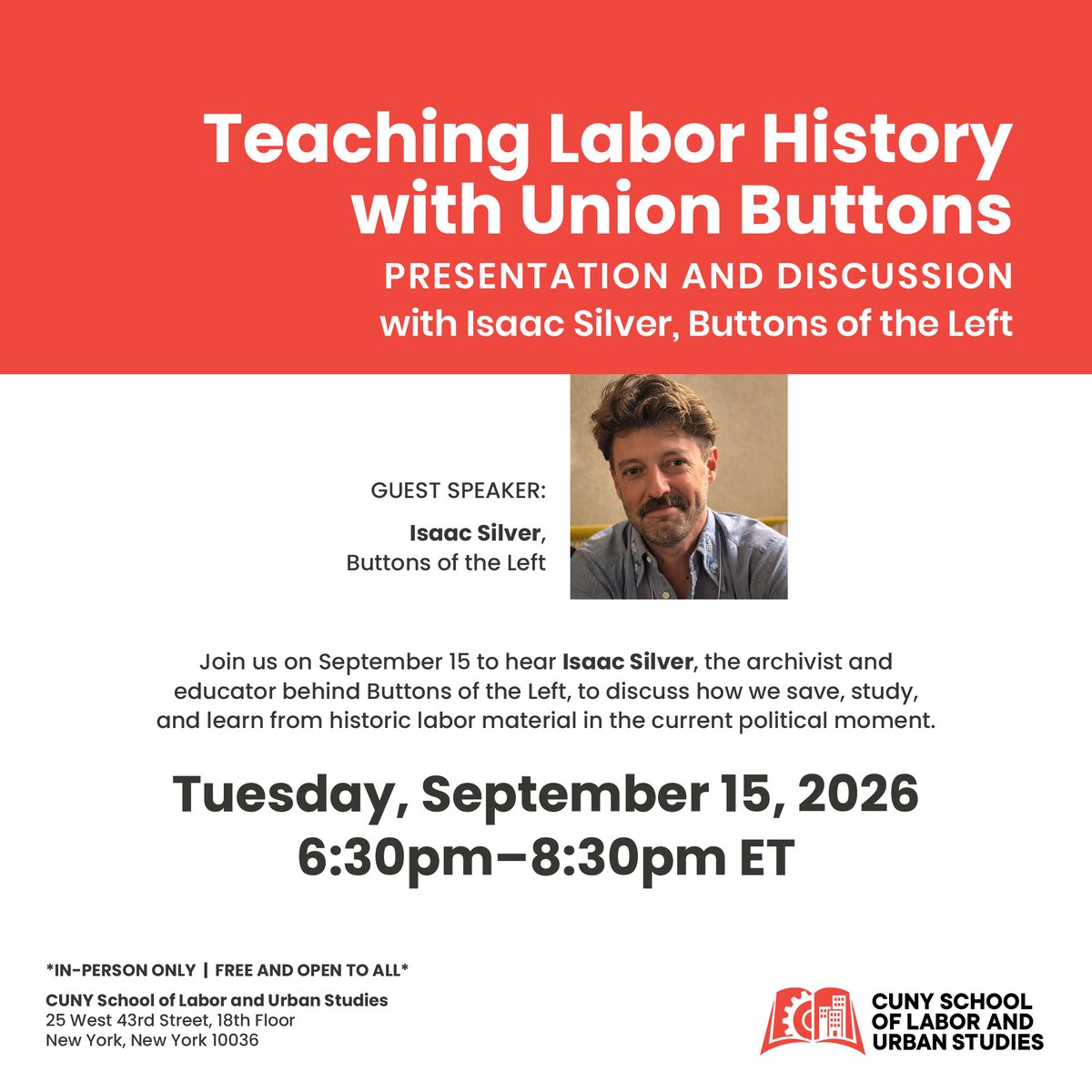 CunySLU's tweet photo. Join us on September 15 to hear Isaac Silver, the archivist and educator behind Buttons of the Left, to discuss how we save, study, and learn from historic labor material in the current political moment. This event is in-person and free and open to all: https://t.co/a1gi2Pktvt https://t.co/2n4VslP7p9