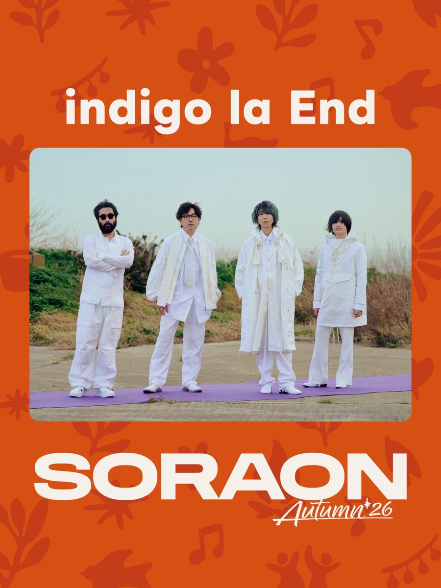 indigo_la_End's tweet photo. 【出演決定】

SORAON Autumn'26
~ 秋空の音楽祭 ~

出演決定！

■日程
2026年10月18日（日）

■会場
北海道美唄市 美しき唄の広場

詳細は、オフィシャルサイトからご確認ください。
https://t.co/FC2X5qtyxY https://t.co/prAVLQ7Ej9