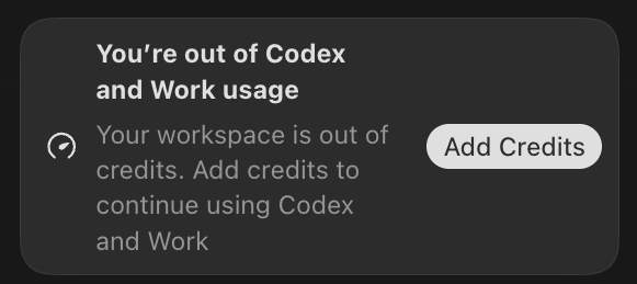 Picklecue's tweet photo. I think I officially unlocked the “touch grass” achievement 😂

Out of Codex AND Work credits.

OpenAI really hit me with the “Add Credits” button like I haven’t suffered enough 💀

Anyone else burning through credits this fast or is it just me? 😂

@ChatGPT #Codex https://t.co/SLIvpxYBHO