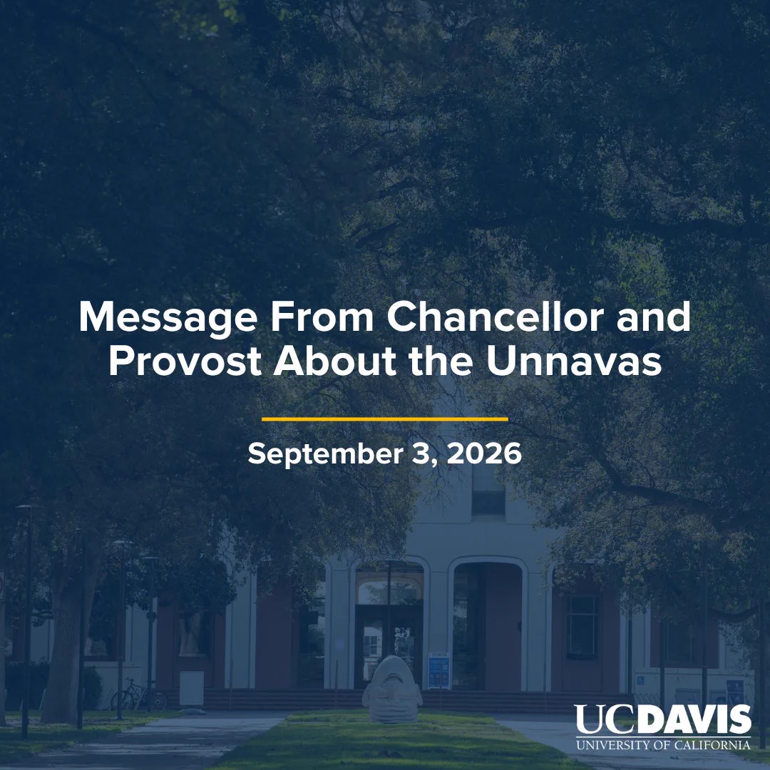 Official message from UC Davis Chancellor and Provost regarding the Unnavas, dated September 3, 2026, with campus building and trees in background.