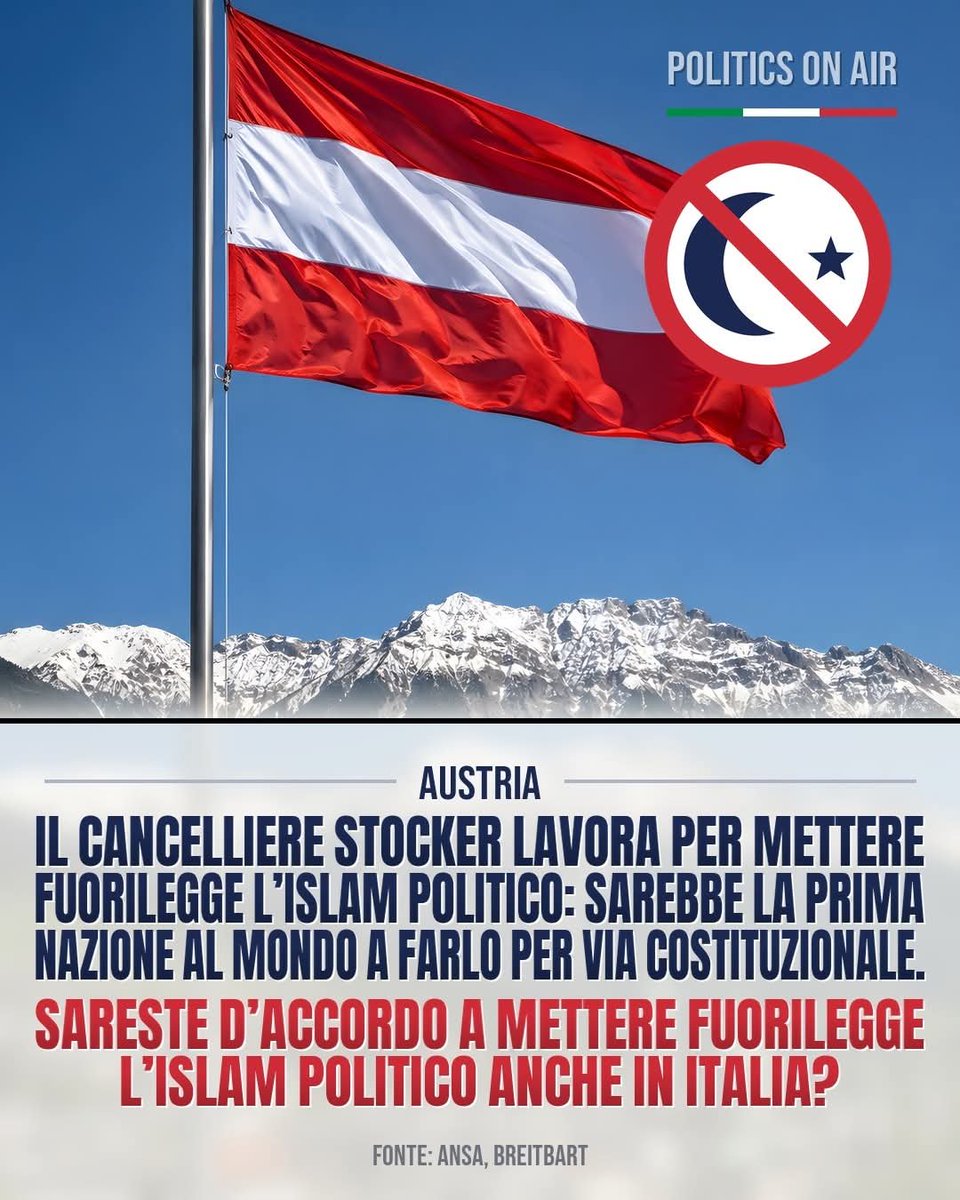itsmeback_'s tweet photo. 🔴Finalmente un governo che invece di parlarne per anni agisce: l'Austria lavora per mettere fuorilegge l'#Islam politico direttamente in Costituzione, prima nazione al mondo a farlo.

Il cancelliere Stocker non usa giri di parole: chi promuove l'Islam politico va fuorilegge, punto. Un atto di coraggio che qui in Italia ci sogniamo da anni, mentre altrove si continua a chiamarlo "dialogo".

Sareste d'accordo a mettere fuorilegge l'Islam politico anche in Italia?

Fonte: ANSA, Breitbart
Via POLITICS ON AIR