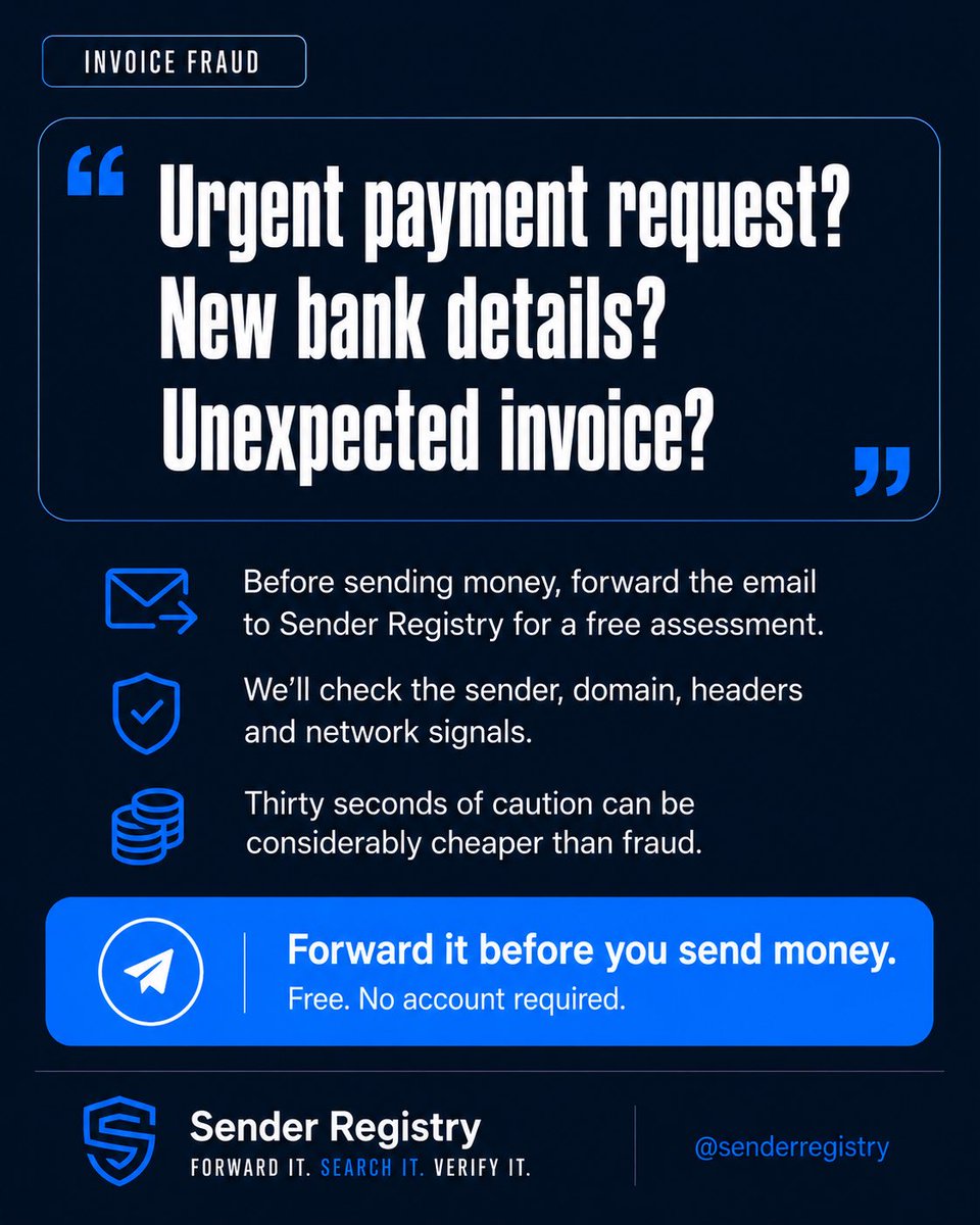 SenderRegistry's tweet photo. Urgent payment request?

New bank details?

Unexpected invoice?

Before sending money, forward the email to Sender Registry for a free assessment.

Thirty seconds of caution can be considerably cheaper than fraud.

#InvoiceFraud #FraudPrevention #EmailSecurity #ScamAlert #Cyber https://t.co/ro7z3C8FDM