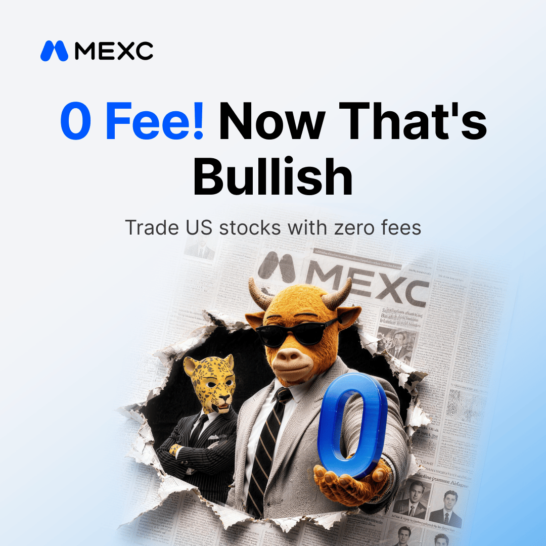 MEXC's tweet photo. 🐂 Zero fees, bullish vibes. Trade stocks with MEXC and make every move count.