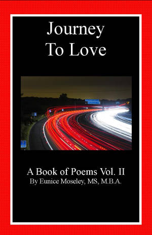 EuniceMoseley's tweet photo. BOOK:  Two biographical books of poems by Dr. @EuniceMoseley, "Journey to Love" (Vols1 &amp; 2) takes readers on her journey back to Love.  

Be inspired to love!

Available @BarnesandNobles &amp; @AmazonBooks
https://t.co/9ebkY0sOTM… https://t.co/UIvvtmgJwN