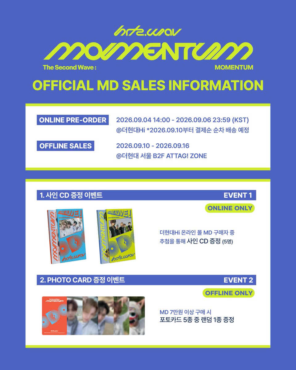hrtzwav's tweet photo. hrtz.wav 2nd Mini Album 
[The Second Wave : MOMENTUM] POP-UP 안내

𝗢𝗡𝗟𝗜𝗡𝗘 𝗣𝗥𝗘-𝗢𝗥𝗗𝗘𝗥
📅 ~ 2026.09.06 23:59 (KST)
🔗 https://t.co/HwTgREYNuu 

𝗢𝗙𝗙𝗟𝗜𝗡𝗘 𝗣𝗢𝗣-𝗨𝗣 𝗦𝗧𝗢𝗥𝗘
📅2026.09.10 ~ 2026.09.16
📍더현대 서울 B2F ATTAG! ZONE

#hrtzwav #하츠웨이브 
#TheSecondWave_MOMENTUM 
#MOMENTUM
