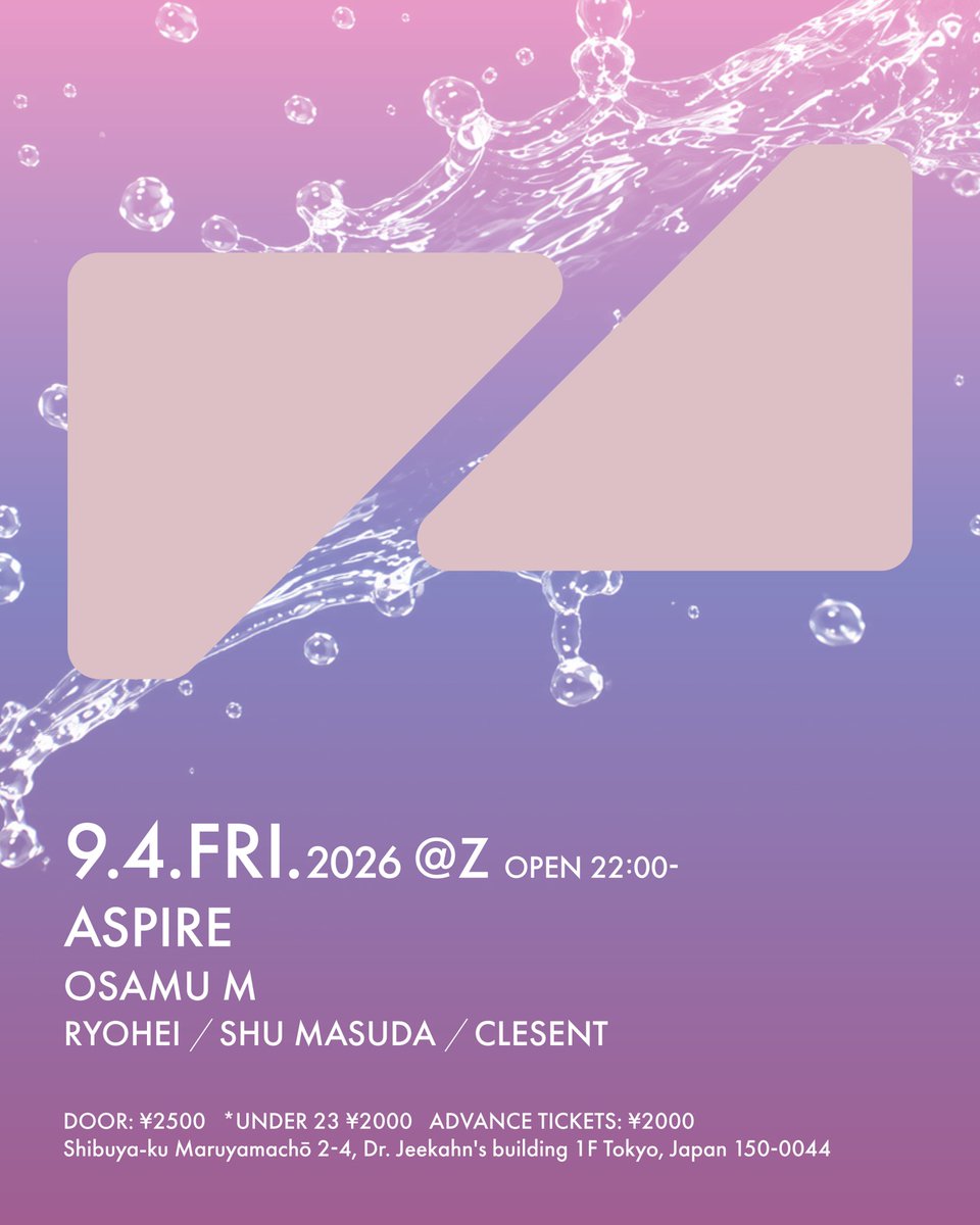 TokyoTechnoPuls's tweet photo. OSAMU M has played Ultra Japan's RESISTANCE. Tonight, razor-edged tech house at @z_maruyama from 01:30.

ASPIRE turns five, now in the room WOMB opened last December.

22:00 CLESENT / 00:00 Shu Masuda / 01:30 OSAMU M / 03:30 RYOHEI
till 4:30 · ¥2000 adv

#Techno #Shibuya https://t.co/hAe9QwE1aA