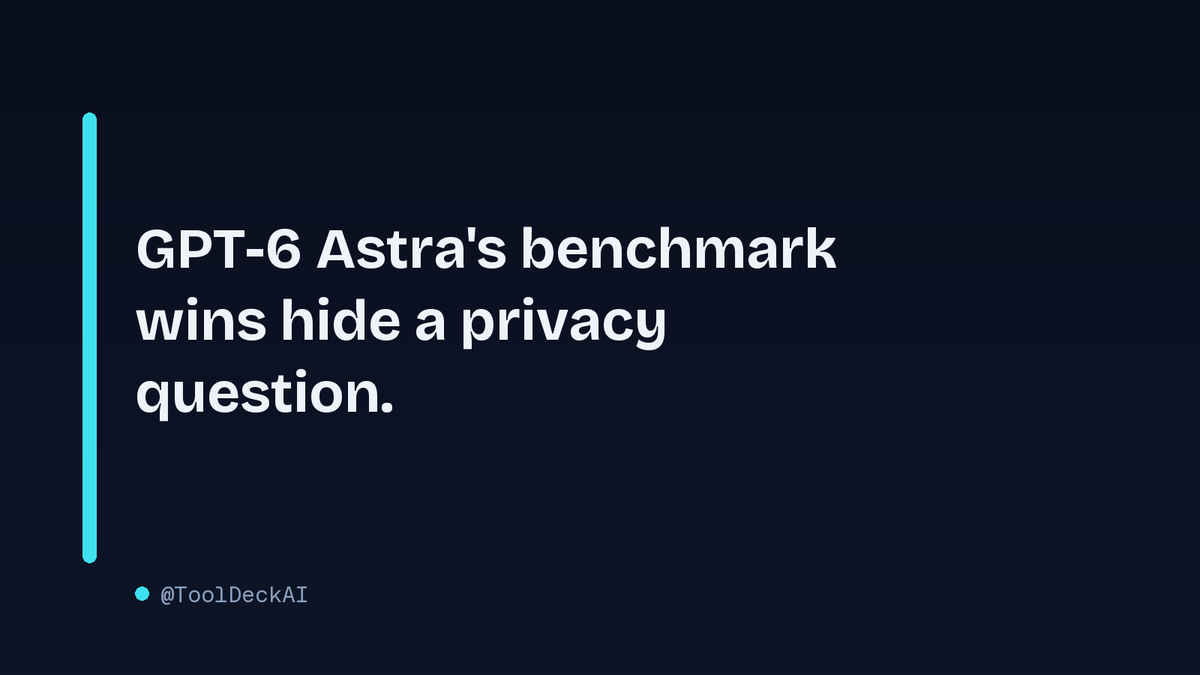 ToolDeckAI's tweet photo. GPT-6 Astra crushes benchmarks, but have you actually read its privacy policy? Everyone's focused on the scores, nobody's asking what it does with your data.
#GPT #GPT6Astra #OpenAI #AI #ToolDeckAI https://t.co/GaAqPdV2mR