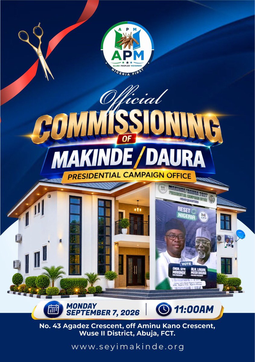 OfficialSeyi027's tweet photo. Big news!

The Allied Peoples Movement (APM) Presidential Campaign Office will be officially commissioned on Monday, September 7, 2026.

Join our candidates, Engr. Seyi Makinde @seyimakinde and Alhaji Lawal Musa Daura, as we launch the next phase of our campaign!

📍 No. 43, Agadez Street, Wuse II, Abuja

🕚 11:00 AM

See you there! 🇳🇬

#VoteAPM
#VoteMakindeDaura in 2027.